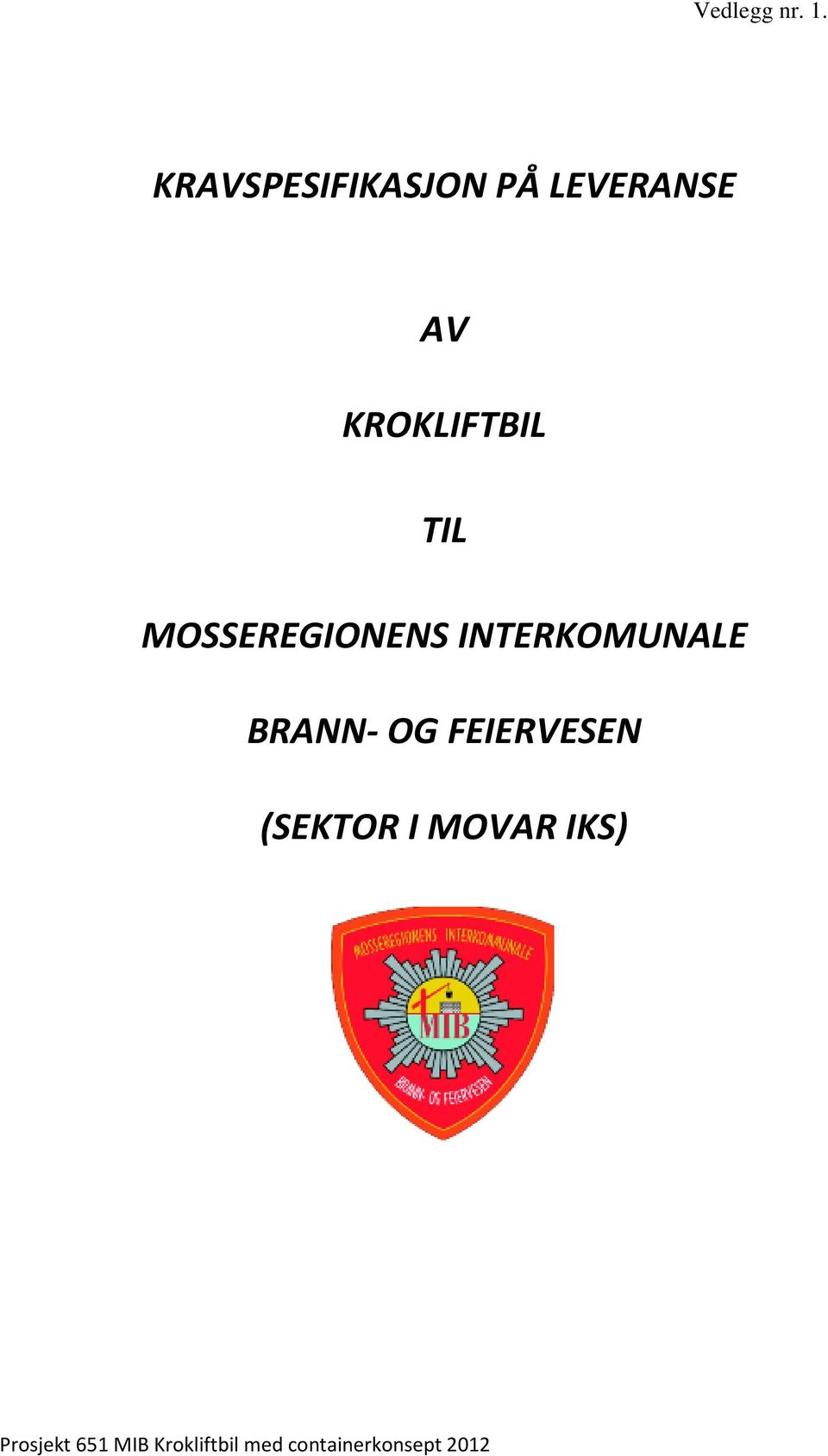 KROKLIFTBIL TIL MOSSEREGIONENS