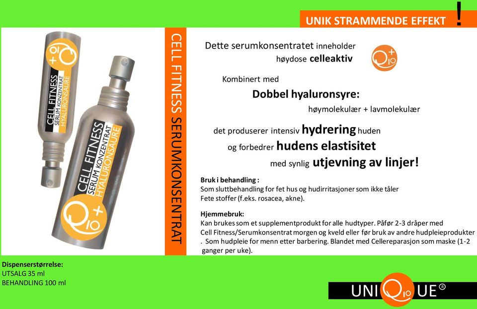 høymolekulær + lavmolekulær det produserer intensiv hydrering huden og forbedrer hudens elastisitet med synlig utjevning av linjer!