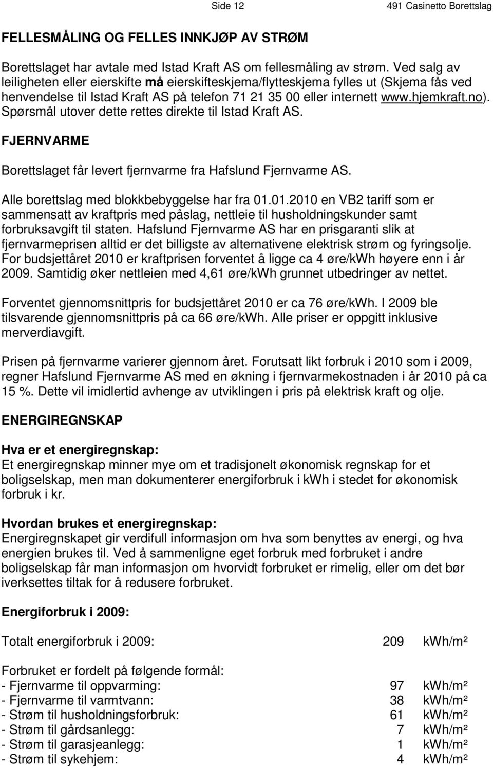 V e d s a l g a v l e i l i g h e t e n e l l e r e i e r s k i f t m e å e i e r s k i f t e s k j em a / f l y t t es k j em a f y l l es ut (S k j em a f å s v e d h e n v e n d e l s e t i l I s