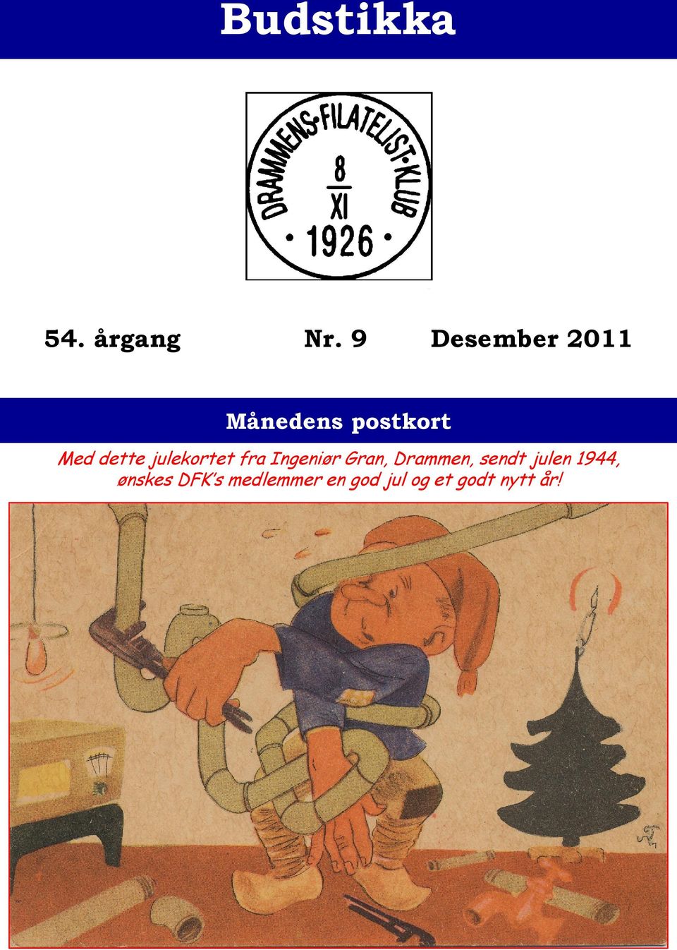 Drammen, sendt julen 1944, ønskes DFK s medlemmer en god jul og et godt nytt år!