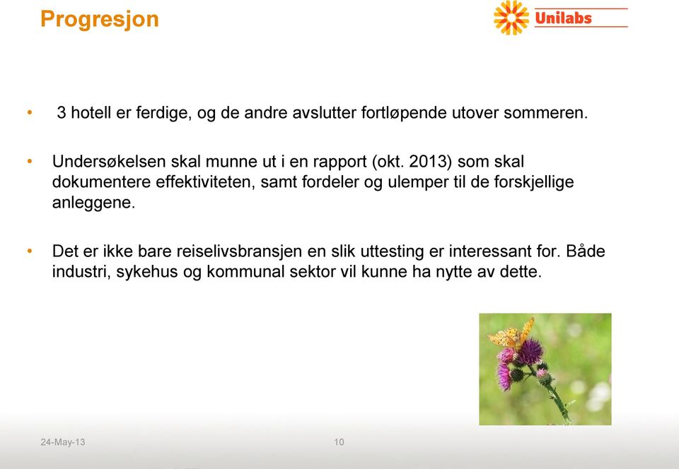 2013) som skal dokumentere effektiviteten, samt fordeler og ulemper til de forskjellige