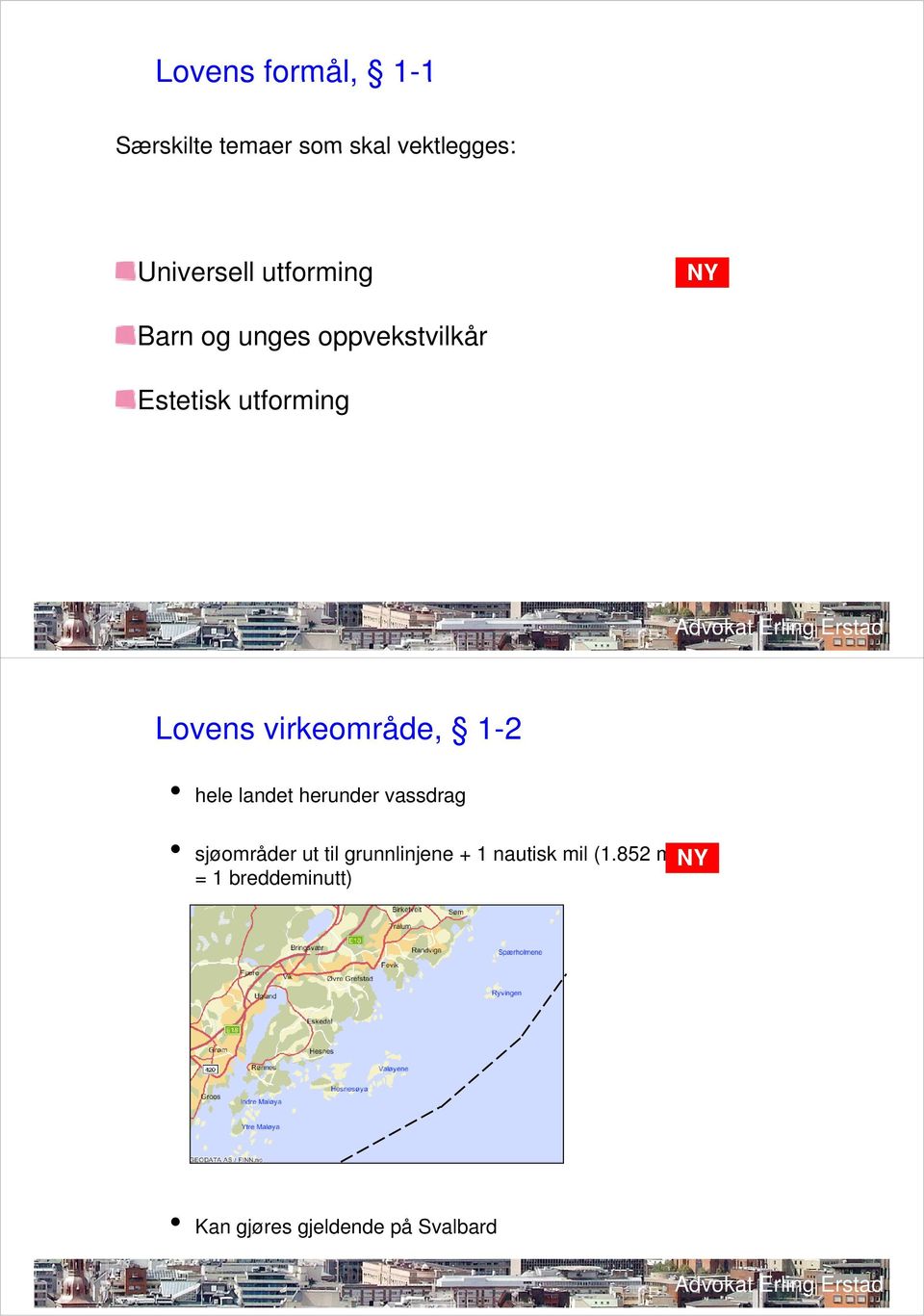 virkeområde, 1-2 hele landet herunder vassdrag sjøområder ut til