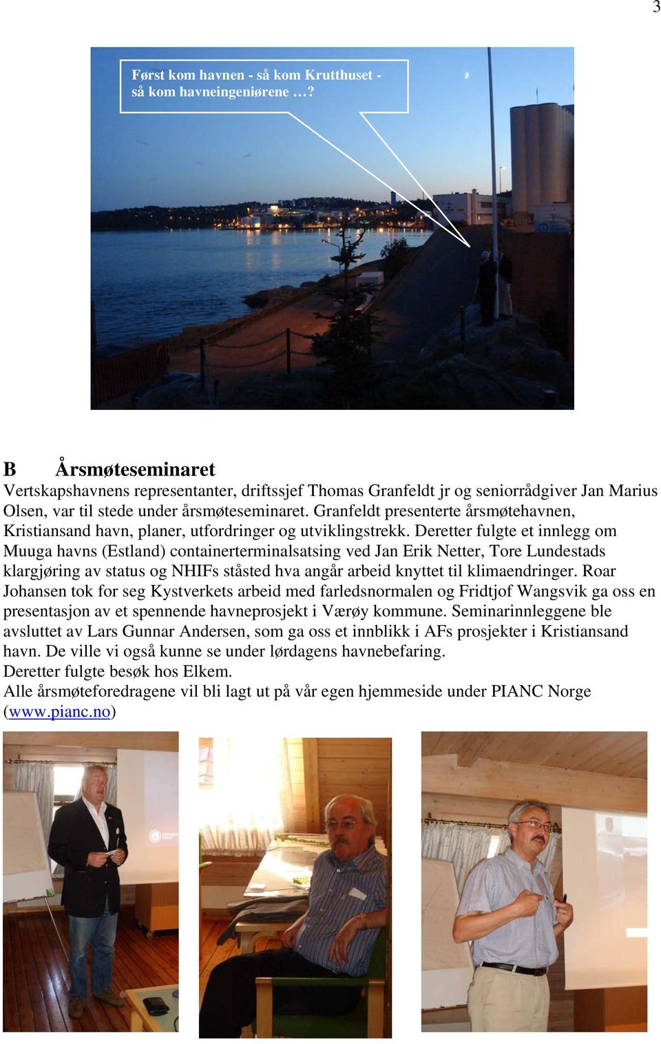 Granfeldt presenterte årsmøtehavnen, Kristiansand havn, planer, utfordringer og utviklingstrekk.