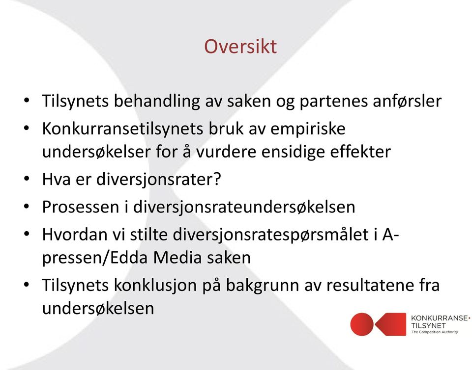 Prosessen i diversjonsrateundersøkelsen Hvordan vi stilte diversjonsratespørsmålet i