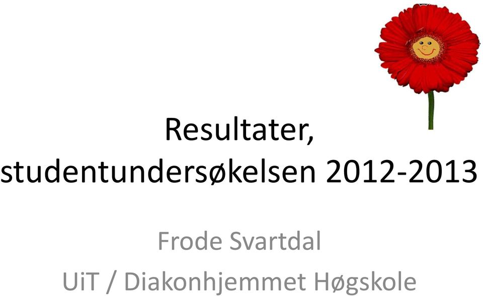 2012-2013 Frode