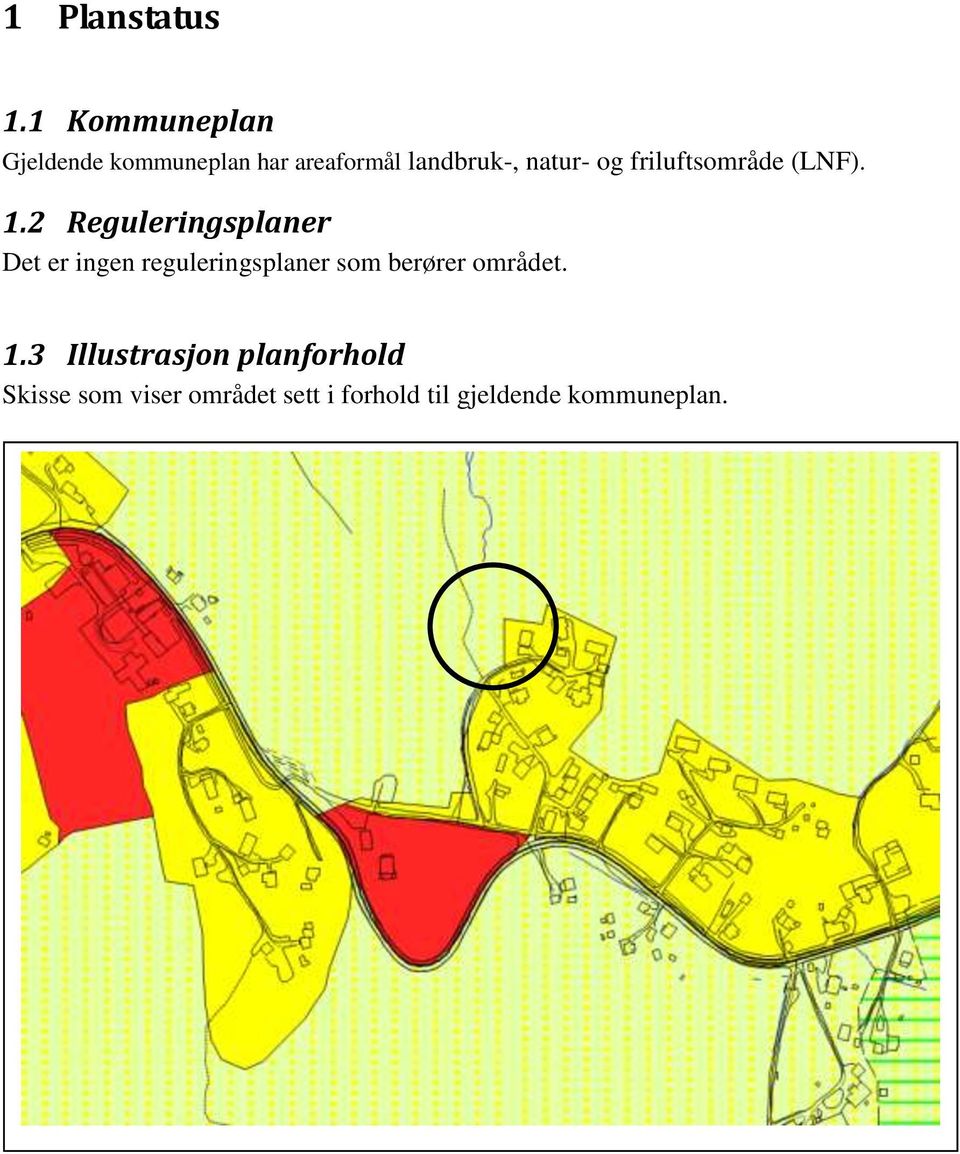 og friluftsområde (LNF). 1.