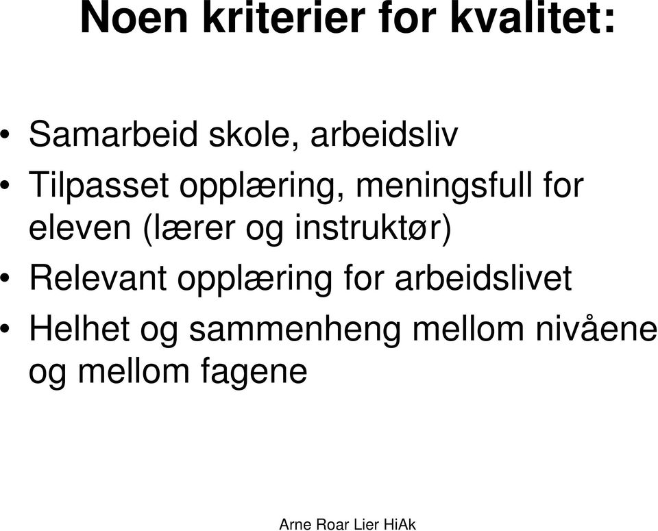 eleven (lærer og instruktør) Relevant opplæring for