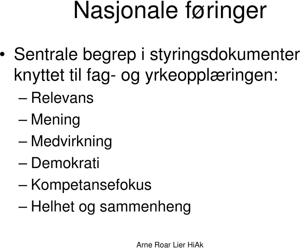 yrkeopplæringen: Relevans Mening