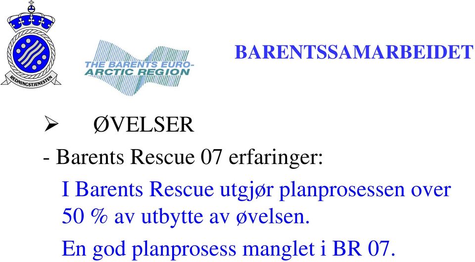 planprosessen over 50 % av utbytte