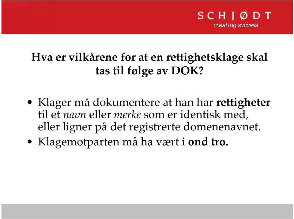 Klager må dokumentere at han har rettigheter til et navn