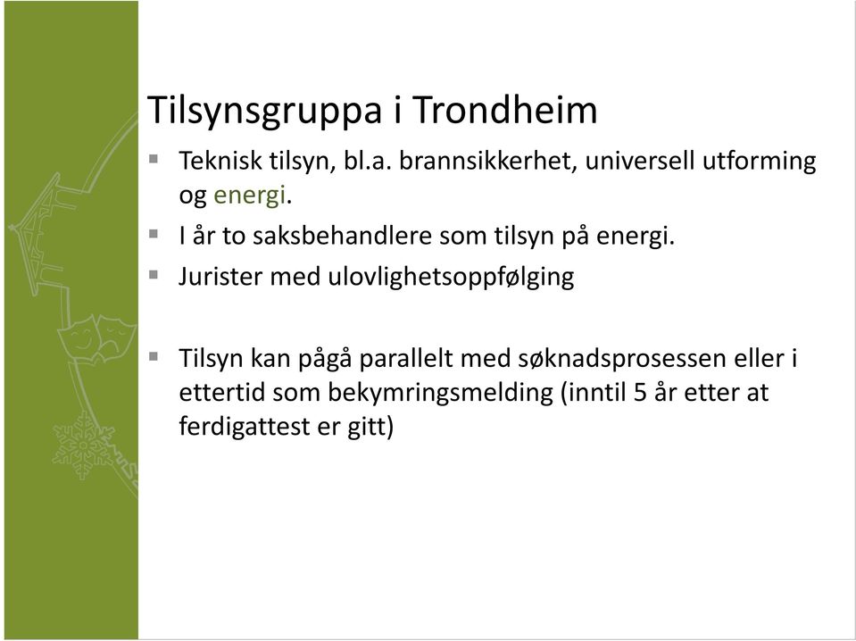 Jurister med ulovlighetsoppfølging Tilsyn kan pågå parallelt med