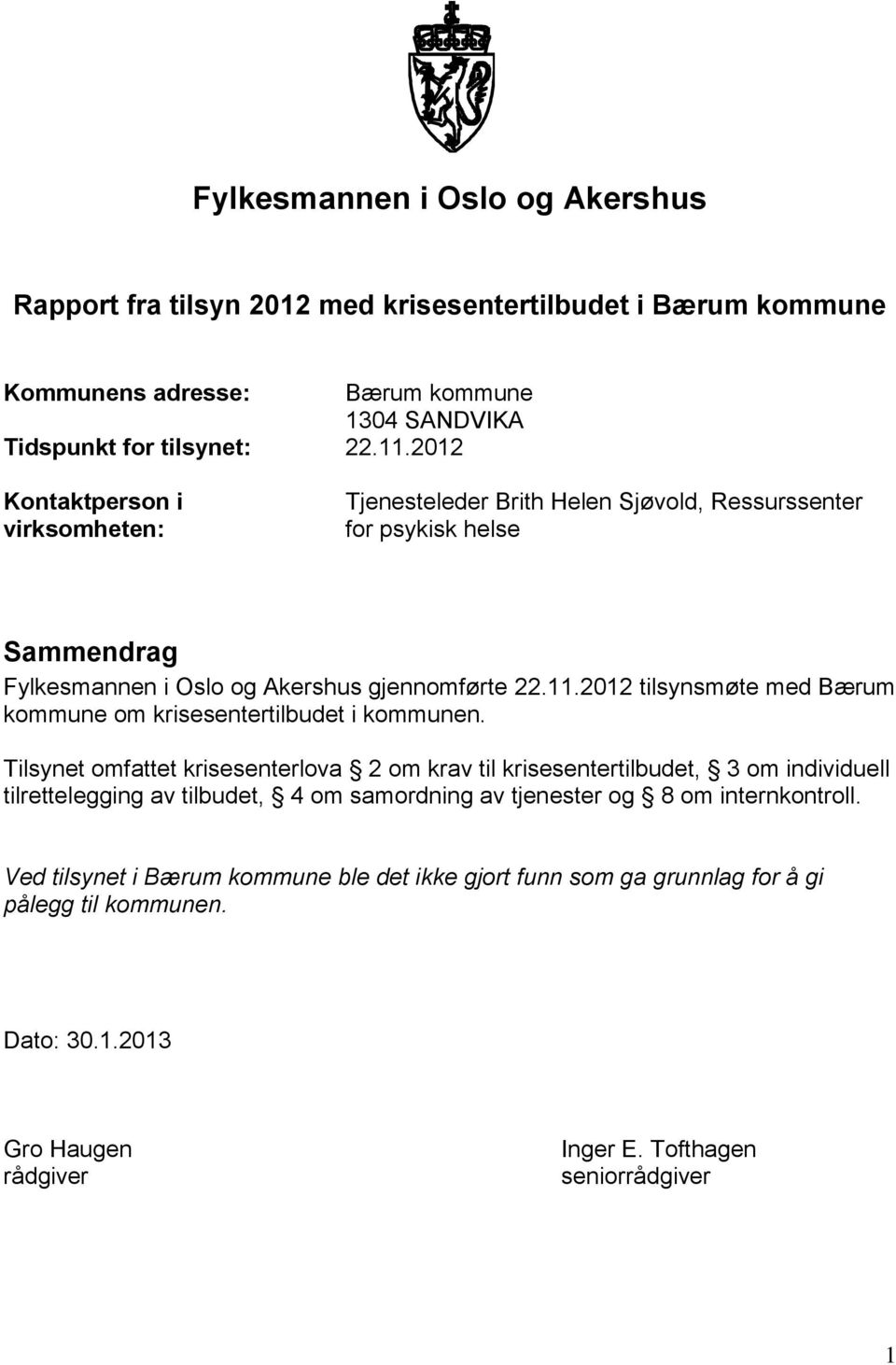 2012 tilsynsmøte med Bærum kommune om krisesentertilbudet i kommunen.