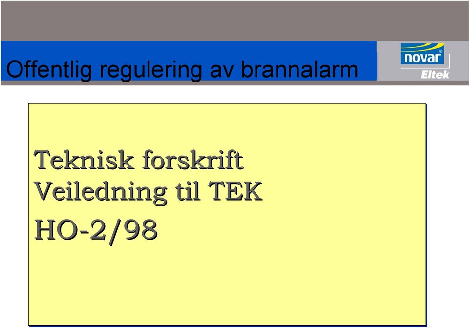 brannalarm Teknisk