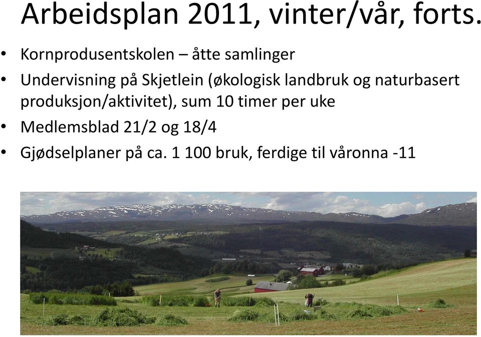 (økologisk landbruk og naturbasert produksjon/aktivitet), sum 10