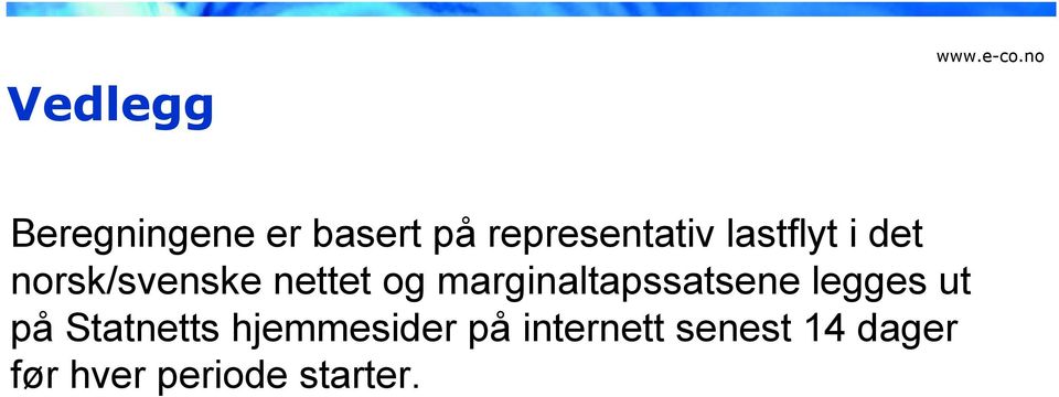 marginaltapssatsene legges ut på Statnetts