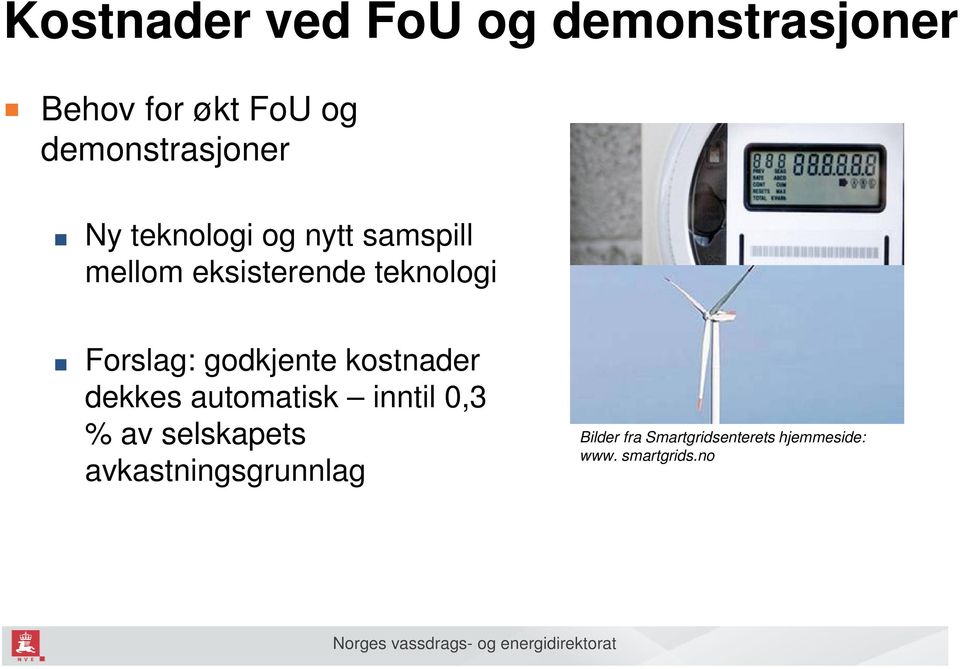 teknologi Forslag: godkjente kostnader dekkes automatisk inntil 0,3 %