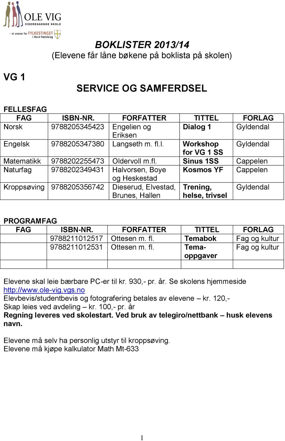 l. Workshop for VG 1 SS Matematikk 9788202255473 Oldervoll m.fl.