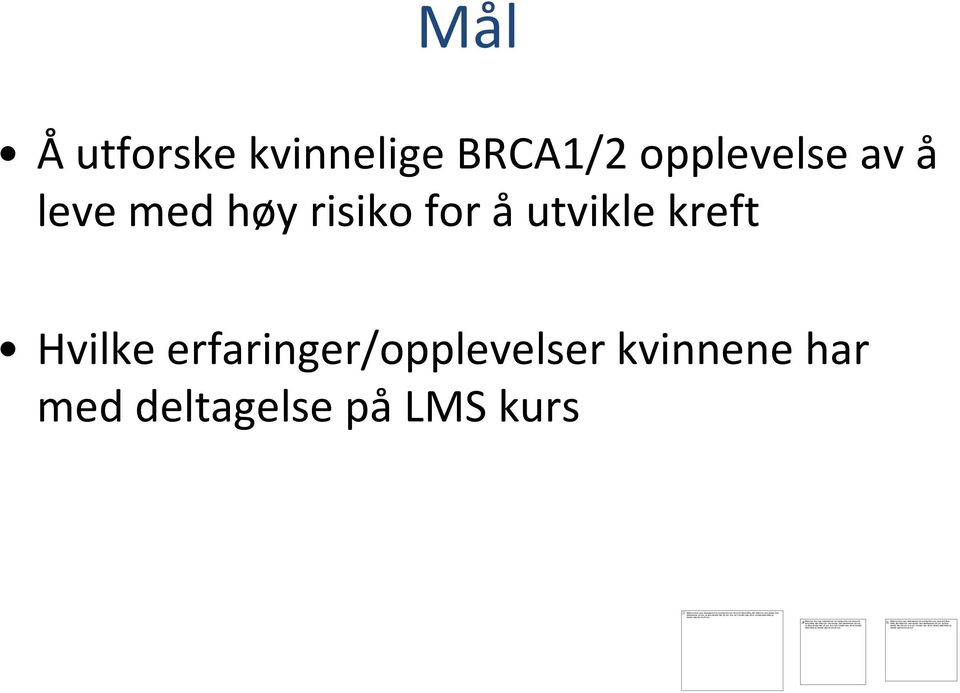 BRCA1/2 opplevelseav å levemed høy risikofor å