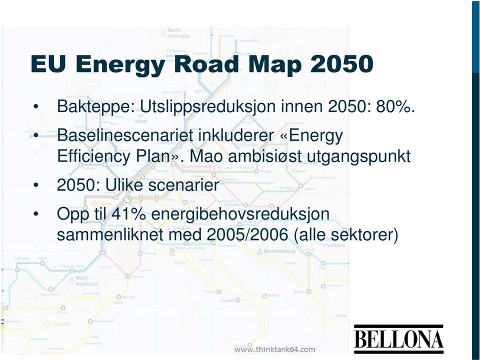 Baselinescenariet inkluderer «Energy Efficiency Plan».