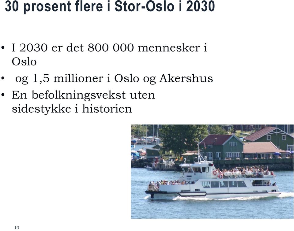 1,5 millioner i Oslo og Akershus En