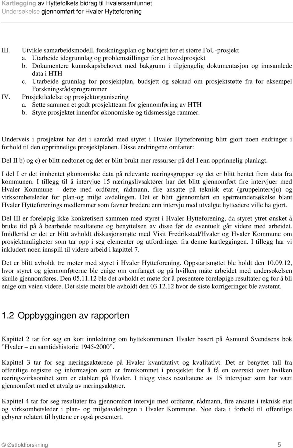 gjennomført for Hvaler Hytteforening - PDF Free Download