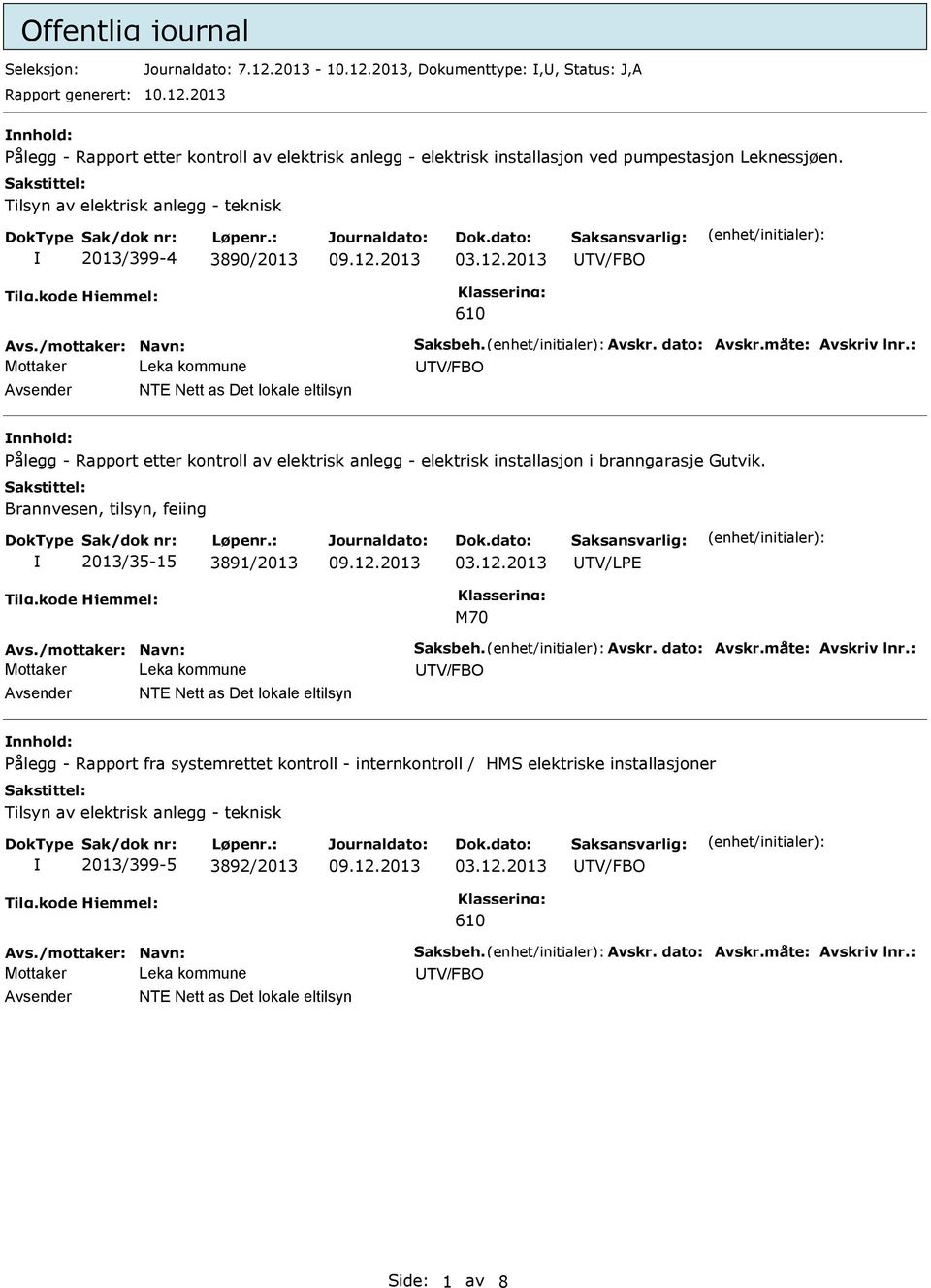 : Mottaker TV/FBO NTE Nett as Det lokale eltilsyn Pålegg - Rapport etter kontroll av elektrisk anlegg - elektrisk installasjon i branngarasje Gutvik.