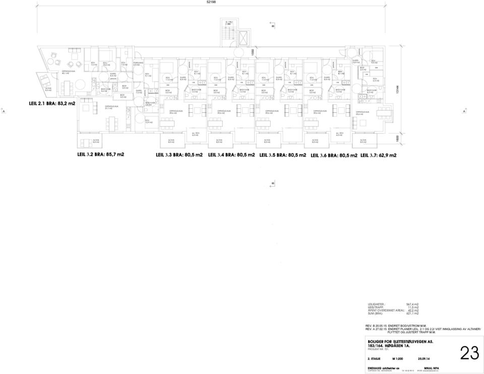 : 56 HEIS/TRPP: 11,5 m2 ÅPENT OVERDEKKET REL: 42,2 m2 SUM (R): 621,1 m2 REV. 20.05.15. ENDRET /VÅTROM M.M. REV. 27.02.15. ENDRET PLNER LEIL. 2.1 OG 2.