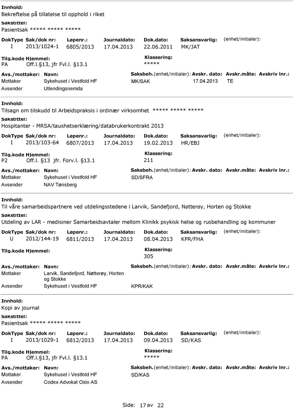 /mottaker: Navn: Saksbeh. Avskr. dato: Avskr.måte: Avskriv lnr.