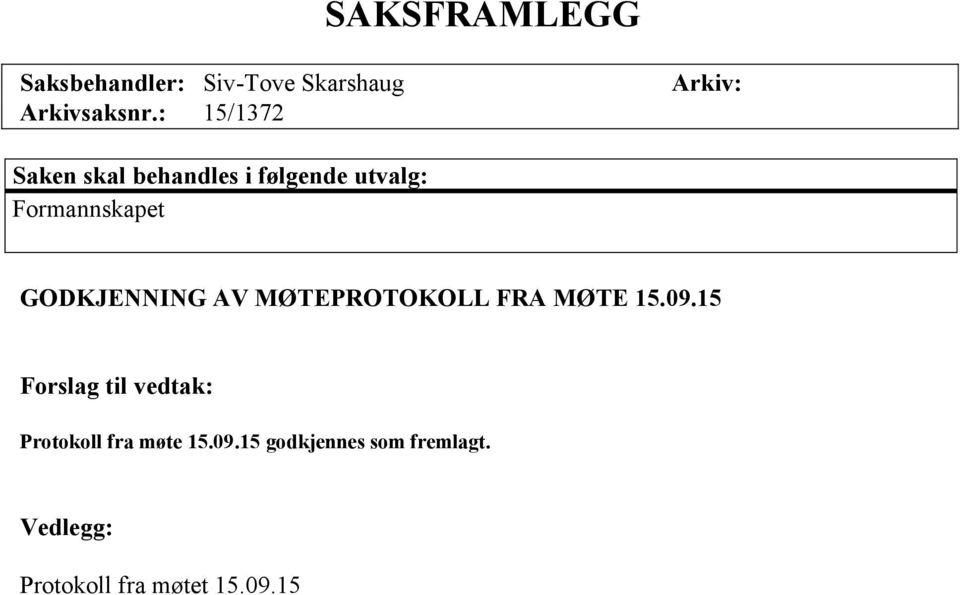 GODKJENNING AV MØTEPROTOKOLL FRA MØTE 15.09.