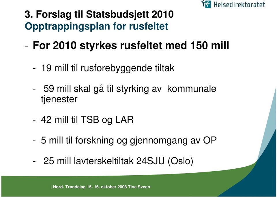 mill skal gå til styrking av kommunale tjenester - 42 mill til TSB og LAR -