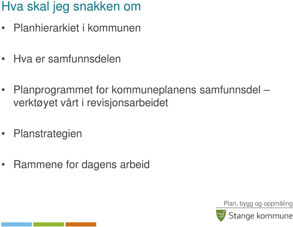 for kommuneplanens samfunnsdel verktøyet vårt i