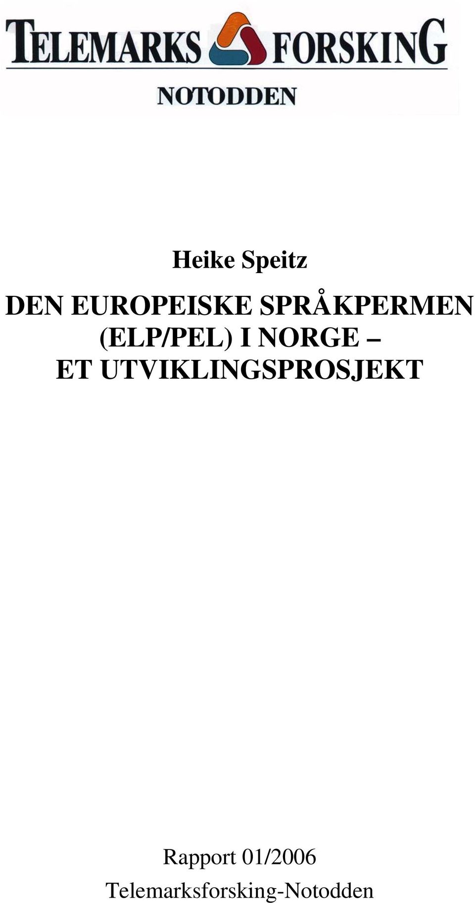 ET UTVIKLINGSPROSJEKT Rapport