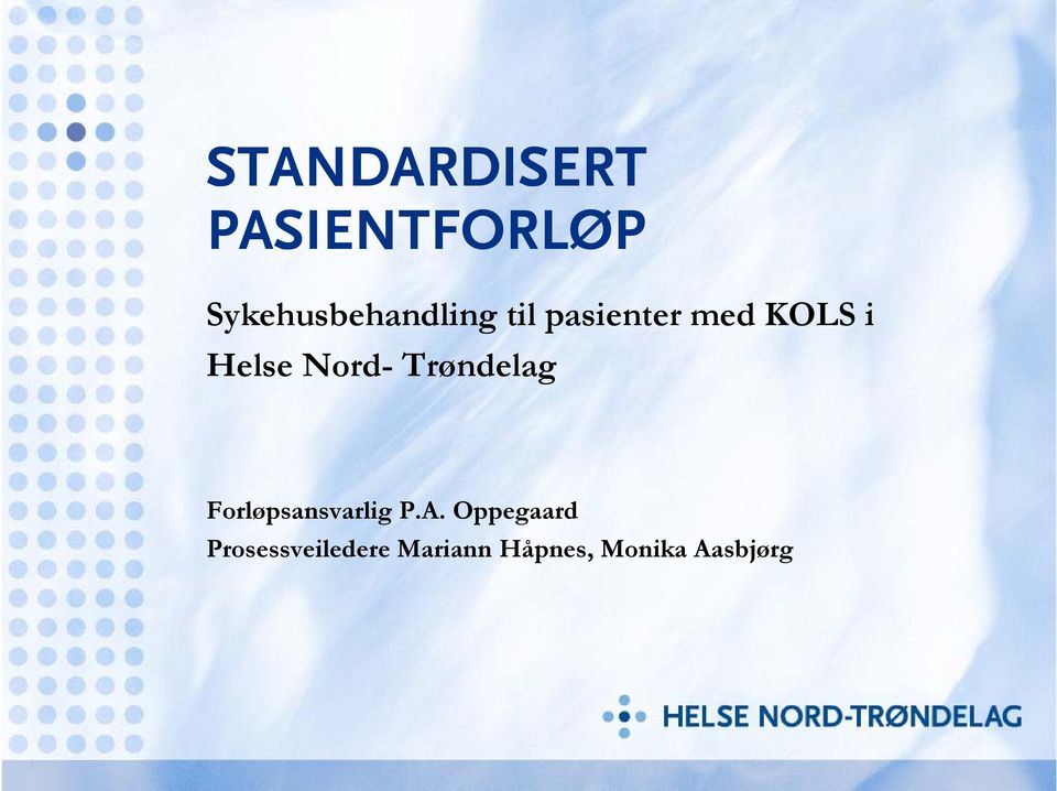 Helse Nord- Trøndelag Forløpsansvarlig P.A.
