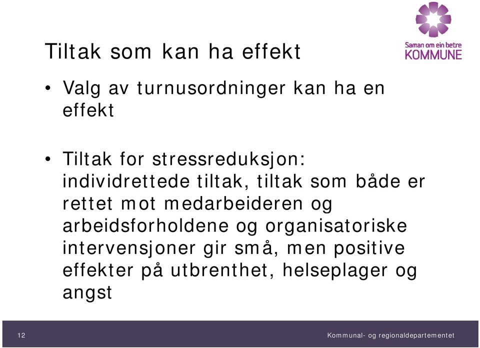 rettet mot medarbeideren og arbeidsforholdene og organisatoriske