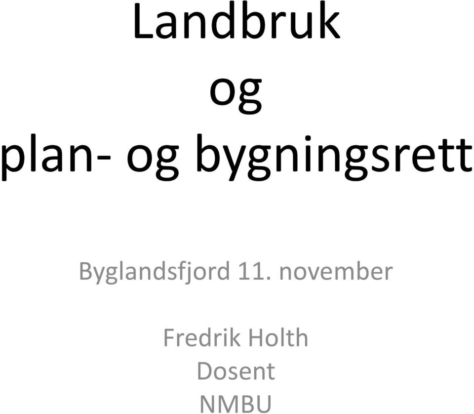 Byglandsfjord 11.