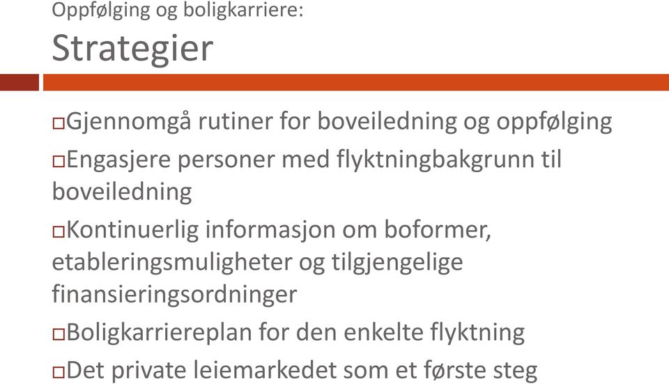 informasjon om boformer, etableringsmuligheter og tilgjengelige