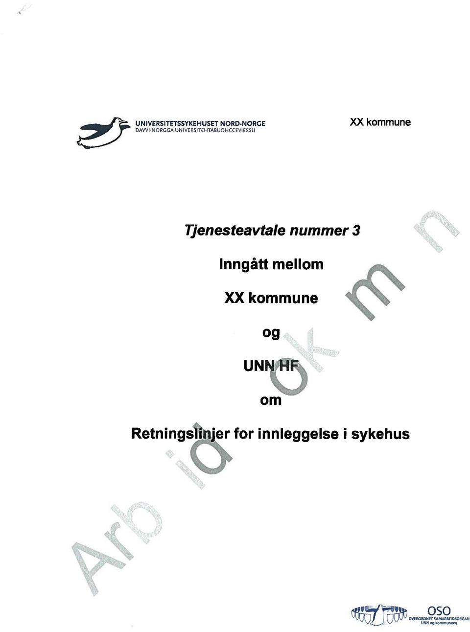 nummer 3 Inngått mellom XX kommune og UNN<):