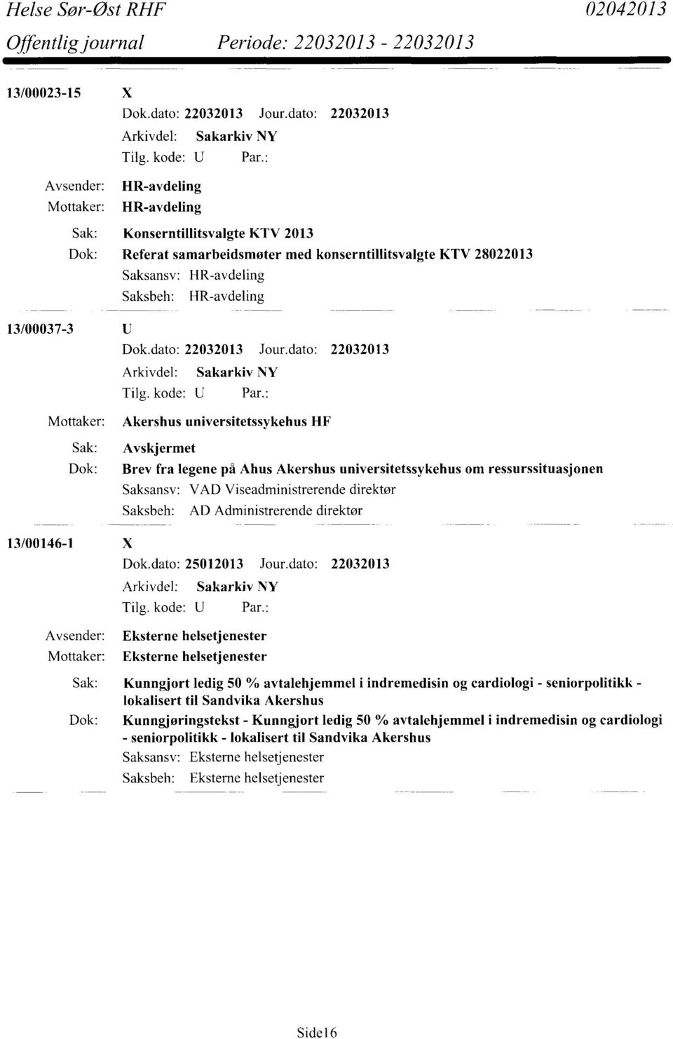 direktør AD Administrerende direktør Dok.dato: 25012013 Jour.