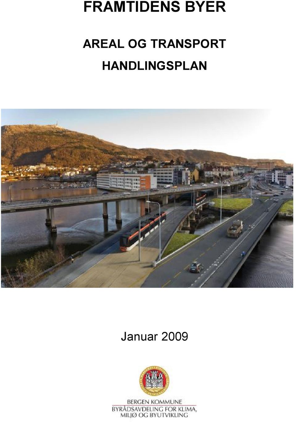 Handlingsplan 2009 Framtidens byer