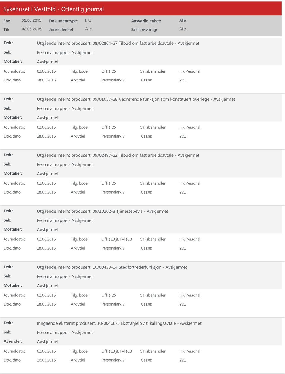 Utgående internt produsert, 09/10262-3 Tjenestebevis - Personalmappe - Utgående internt produsert, 10/00433-14 Stedfortrederfunksjon -