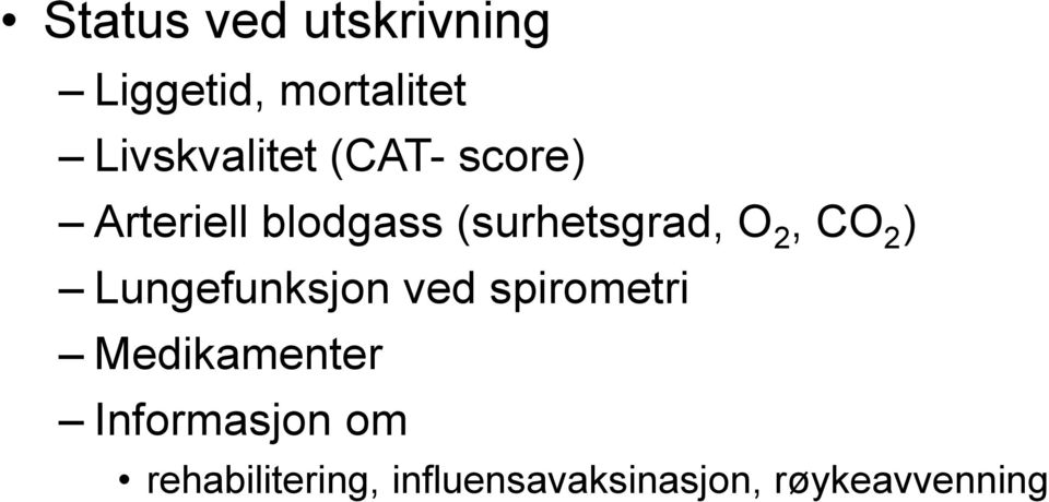 (surhetsgrad, O 2, CO 2 ) Lungefunksjon ved spirometri