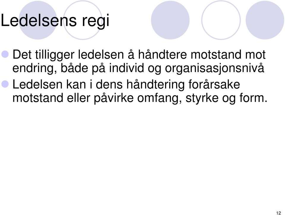 organisasjonsnivå Ledelsen kan i dens håndtering