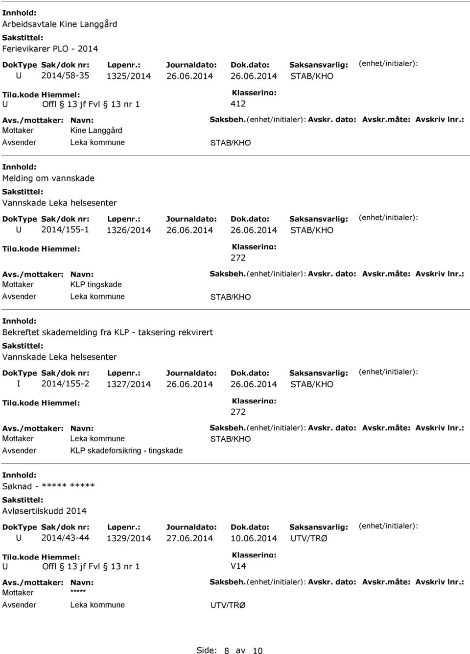 Bekreftet skademelding fra KLP - taksering rekvirert Vannskade Leka helsesenter 2014/155-2 1327/2014