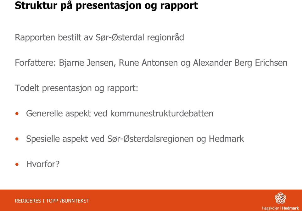 Erichsen Todelt presentasjon og rapport: Generelle aspekt ved