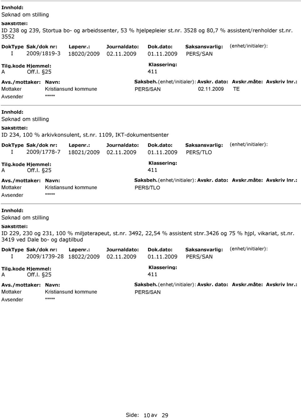 nr. 1109, KT-dokumentsenter 2009/1778-7 18021/2009 PERS/TLO PERS/TLO D 229, 230 og 231, 100 %