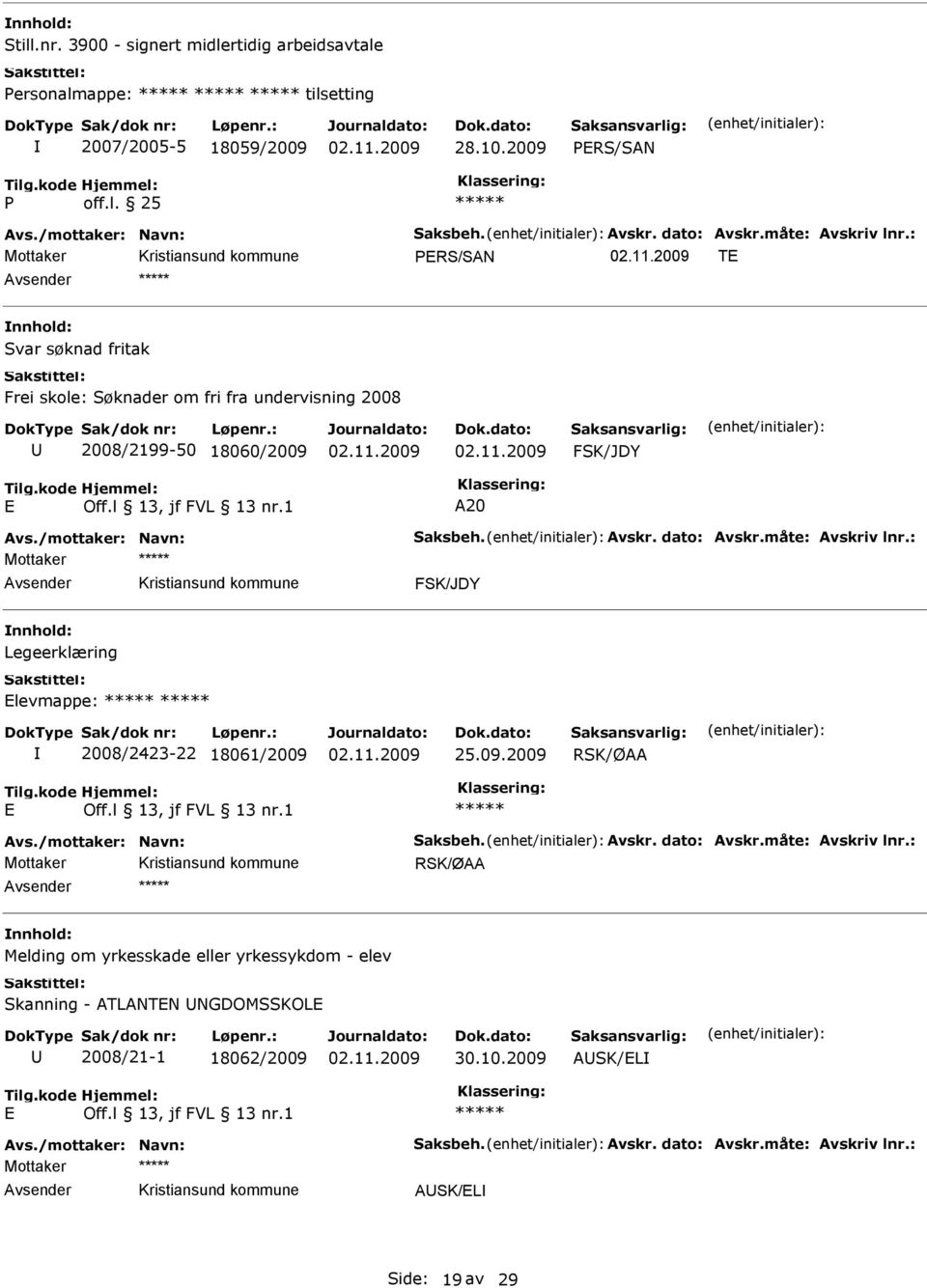 vsender FSK/JDY Legeerklæring Elevmappe: 2008/2423-22 18061/2009 