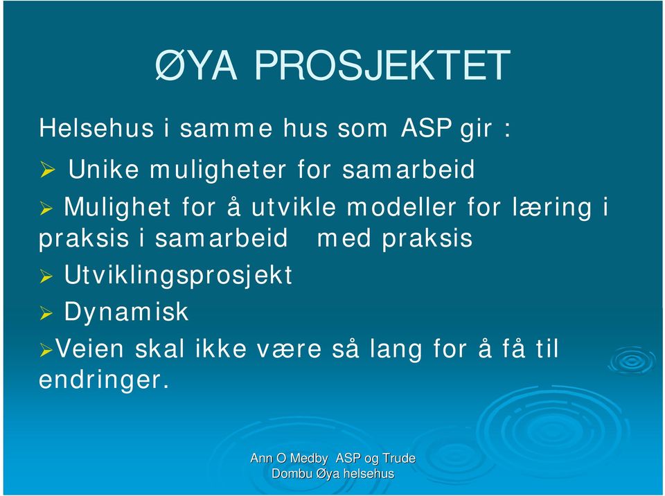 for læring i praksis i samarbeid med praksis