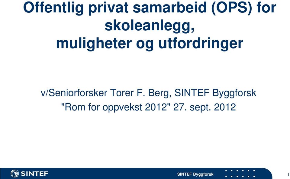 utfordringer v/seniorforsker Torer F.