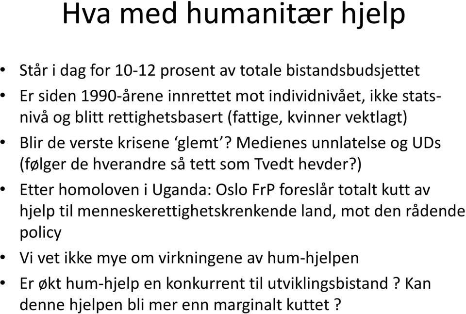 Medienes unnlatelse og UDs (følger de hverandre så tett som Tvedt hevder?