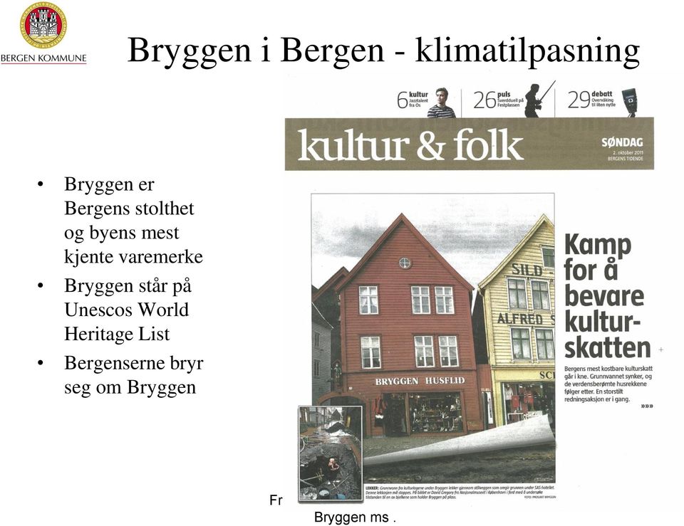 varemerke Bryggen står på Unescos World